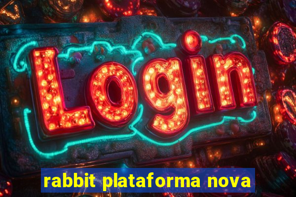 rabbit plataforma nova